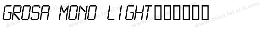 Grosa Mono Light字体转换